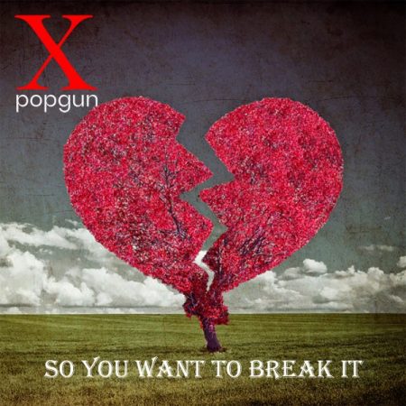 So you want to break it. Song by X popgun alias Lasse Ahlberg.